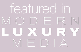 featured in Modern Luxury Media